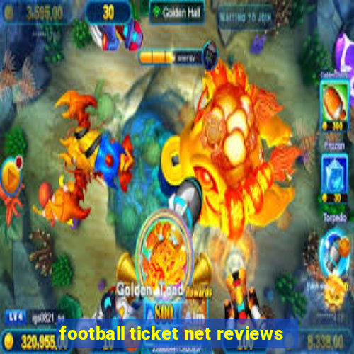 football ticket net reviews