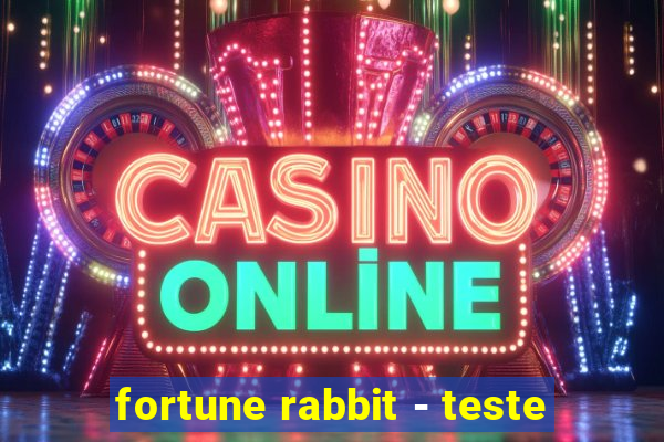 fortune rabbit - teste