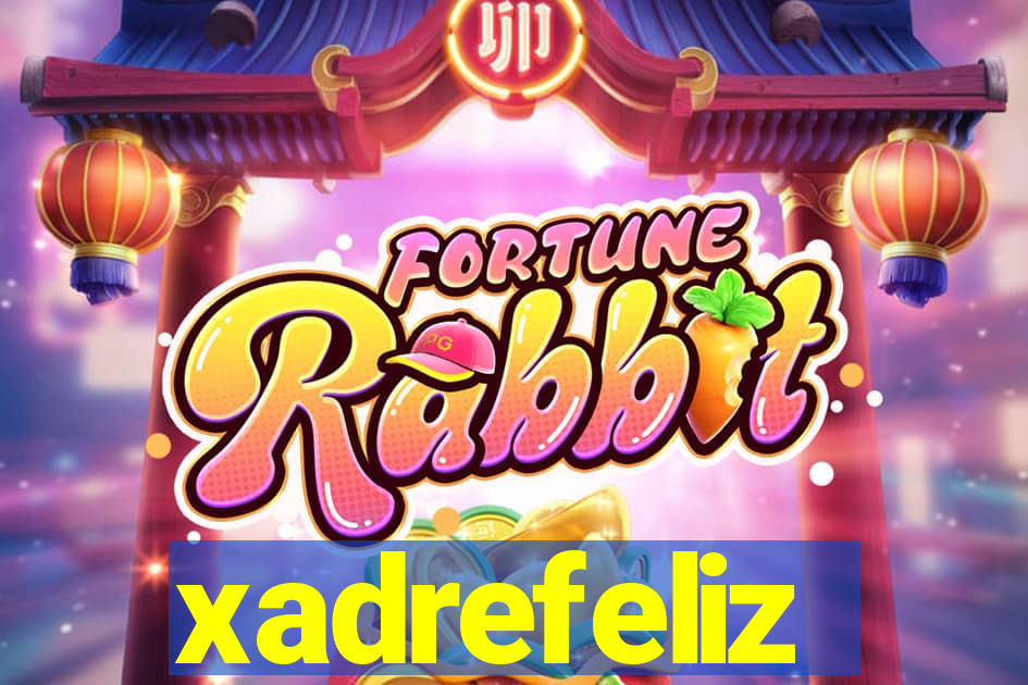 xadrefeliz