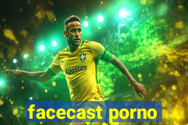 facecast porno