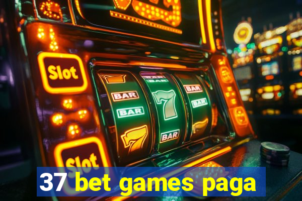 37 bet games paga