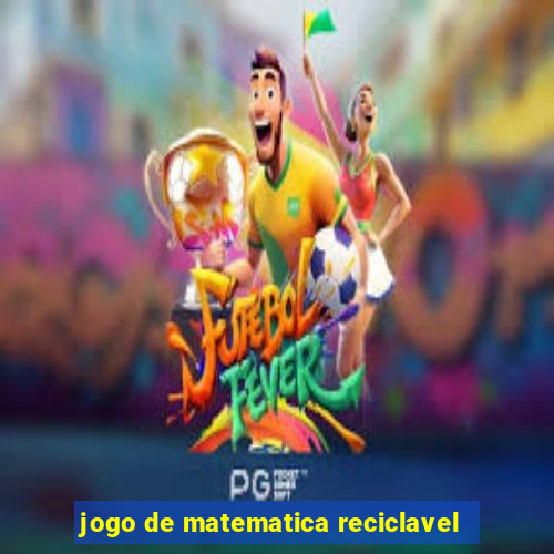 jogo de matematica reciclavel