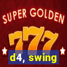 d4, swing