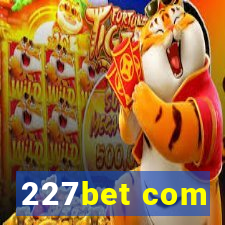 227bet com