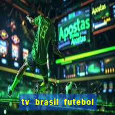 tv brasil futebol da hora