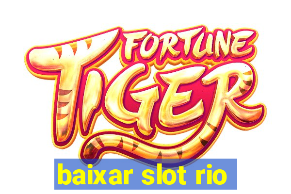 baixar slot rio