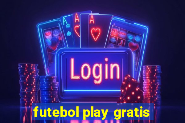 futebol play gratis