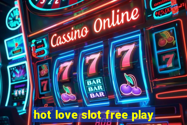 hot love slot free play