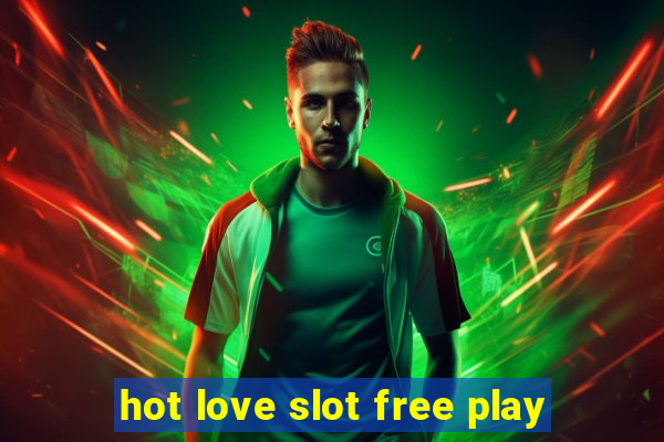 hot love slot free play