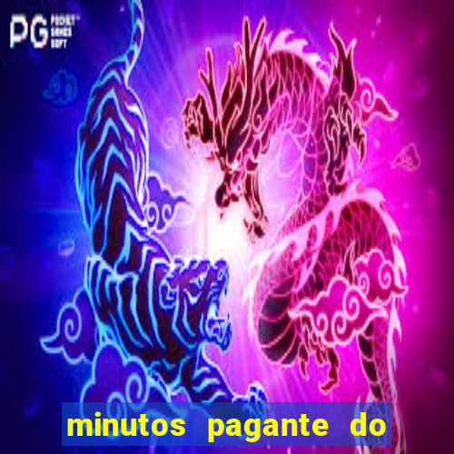 minutos pagante do fortune tiger