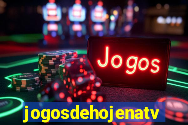 jogosdehojenatv