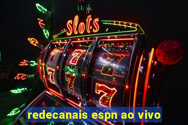 redecanais espn ao vivo