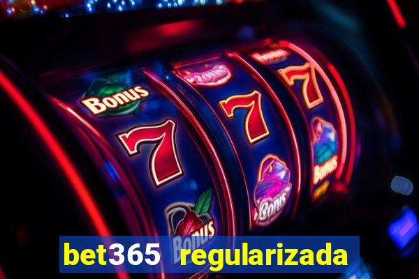 bet365 regularizada no brasil