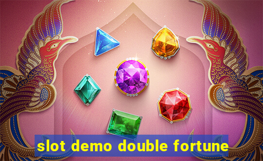 slot demo double fortune