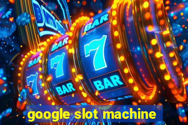 google slot machine