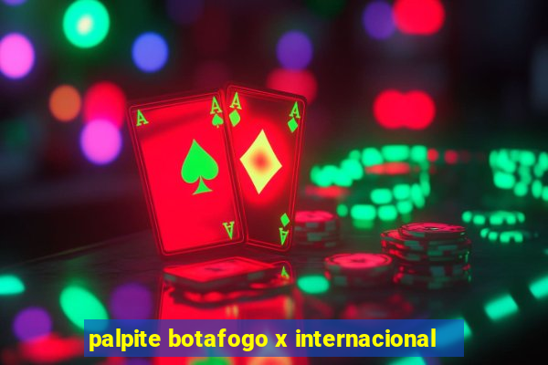 palpite botafogo x internacional