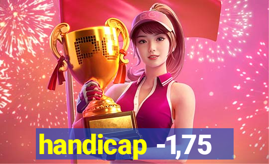 handicap -1,75