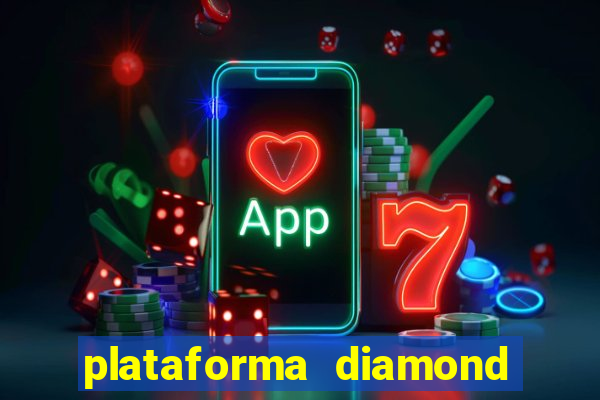 plataforma diamond 777 bet