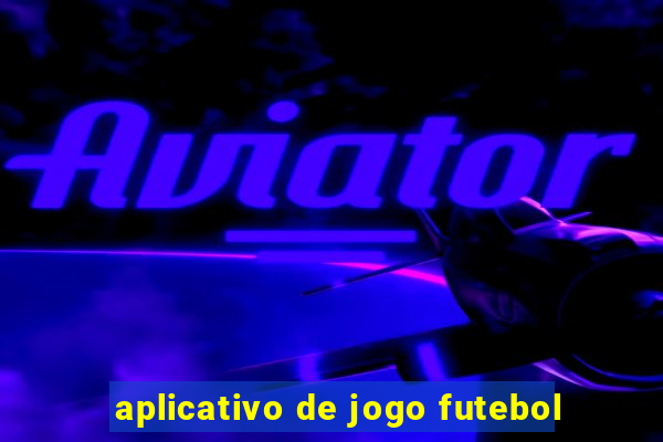 aplicativo de jogo futebol