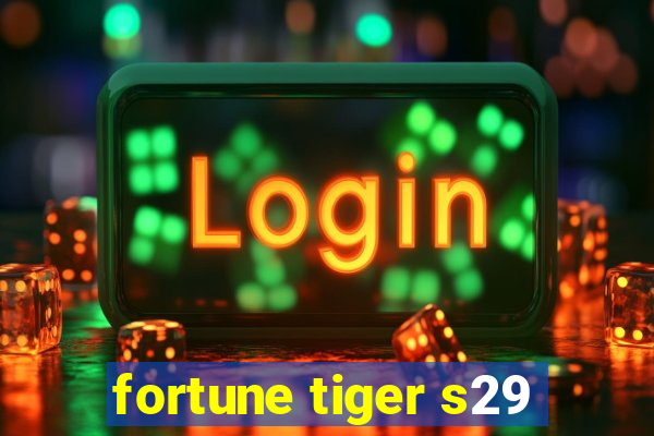 fortune tiger s29