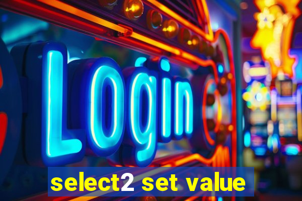 select2 set value