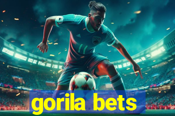 gorila bets