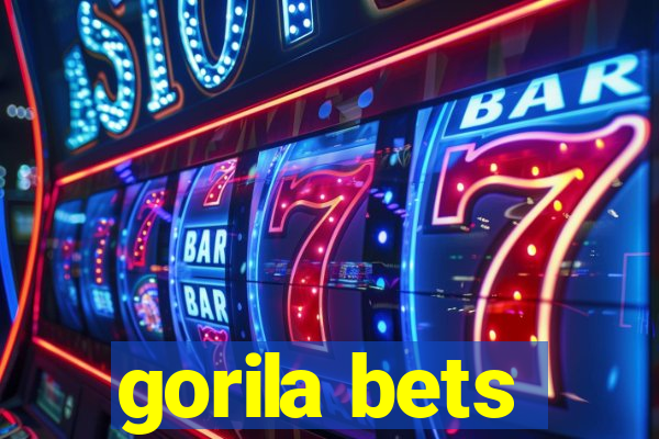 gorila bets