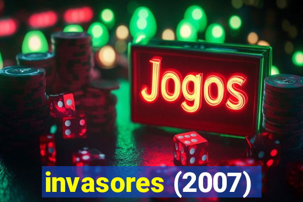 invasores (2007)