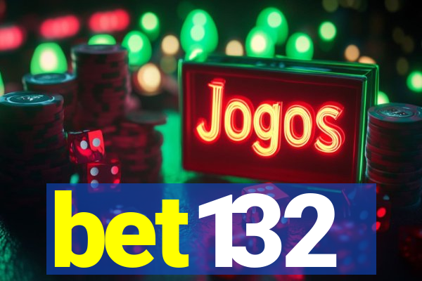 bet132