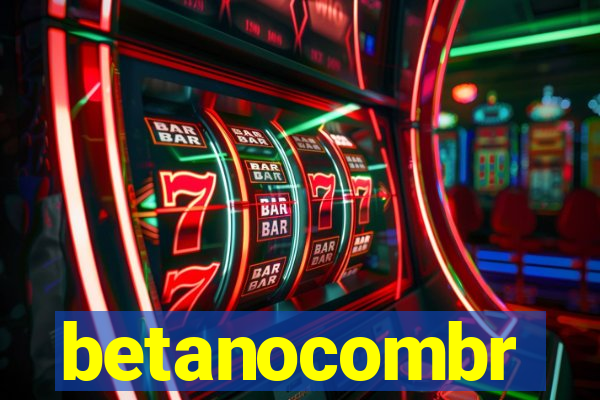 betanocombr