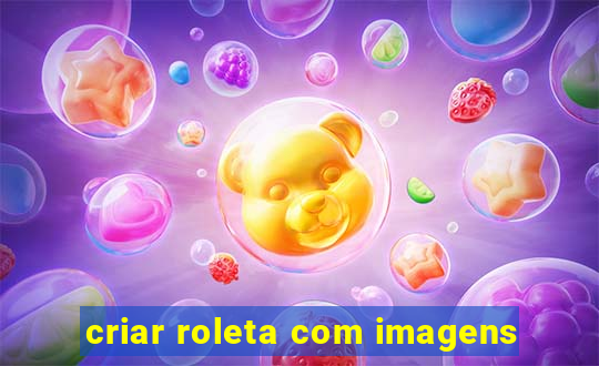 criar roleta com imagens