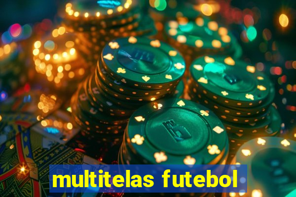 multitelas futebol