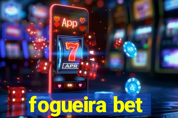 fogueira bet