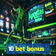 10 bet bonus