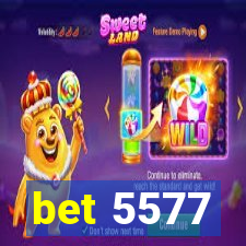 bet 5577