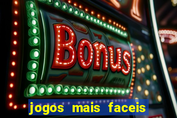 jogos mais faceis de ganhar