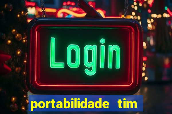 portabilidade tim para tim