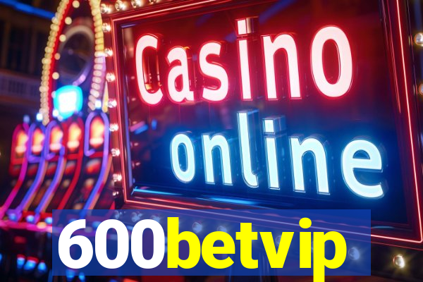 600betvip