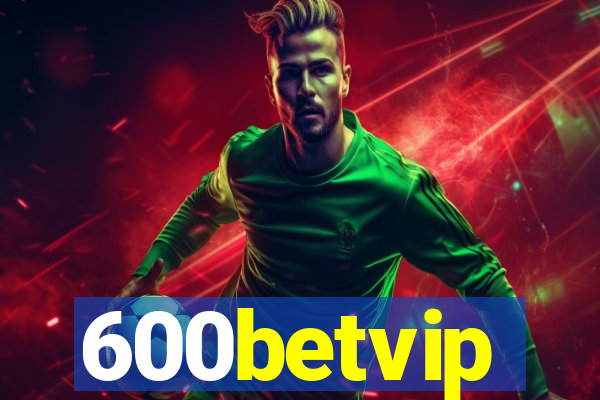 600betvip