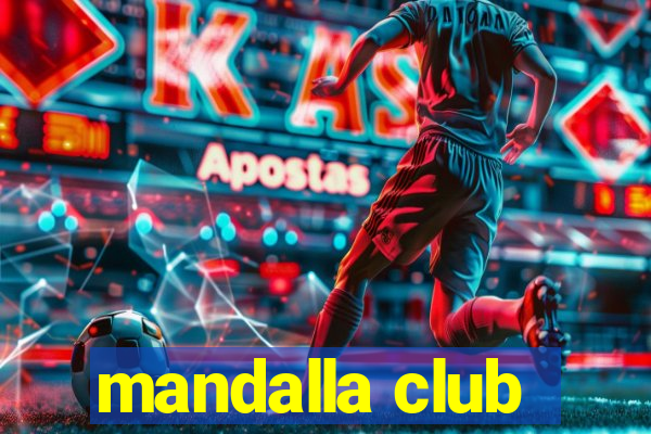 mandalla club