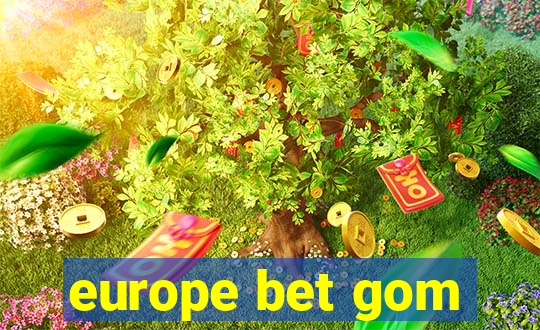 europe bet gom