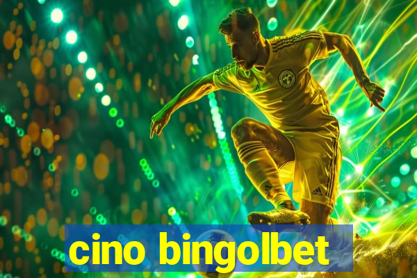 cino bingolbet