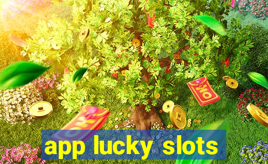 app lucky slots