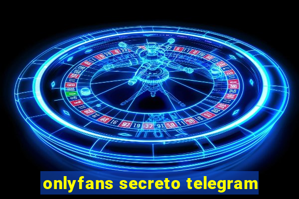 onlyfans secreto telegram