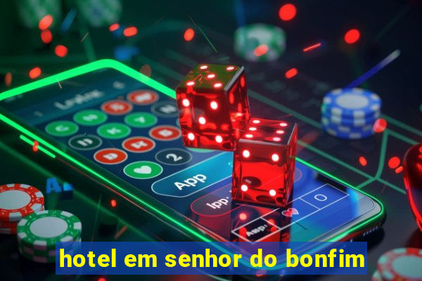 hotel em senhor do bonfim