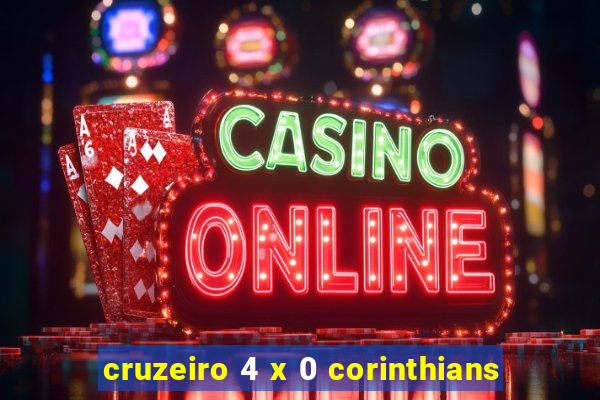 cruzeiro 4 x 0 corinthians