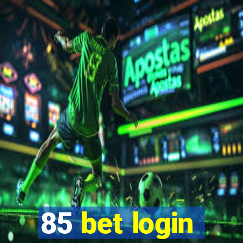 85 bet login