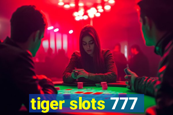 tiger slots 777