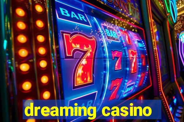 dreaming casino