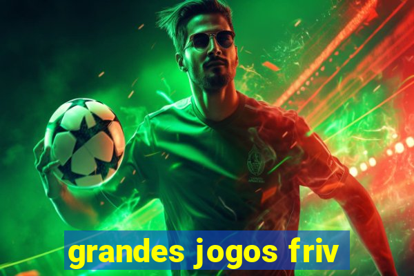 grandes jogos friv